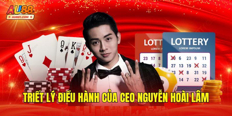 Triết Lý Điều Hành Của CEO Nguyễn Hoài Lâm